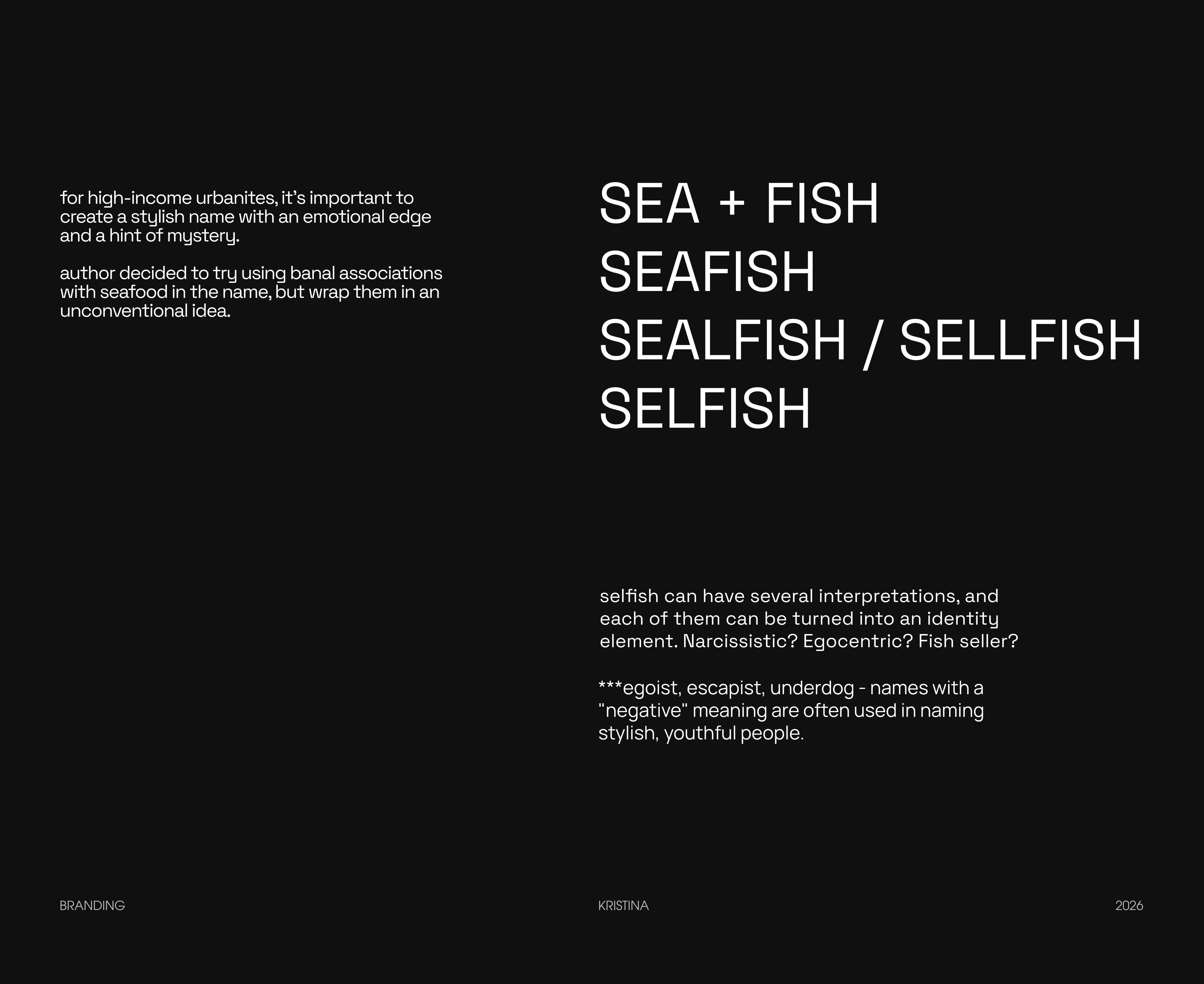 selfish / naming & branding — Изображение №2 — Брендинг на Dprofile
