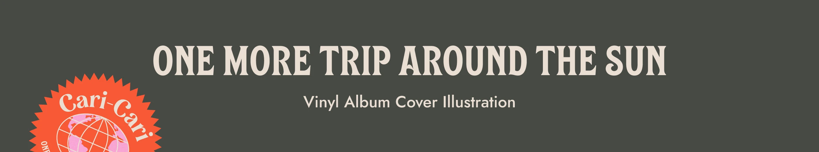 Дизайн Обложки Виниловой Пластинки One More Trip Around The Sun. — Изображение №1 — Брендинг, Промдизайн на Dprofile