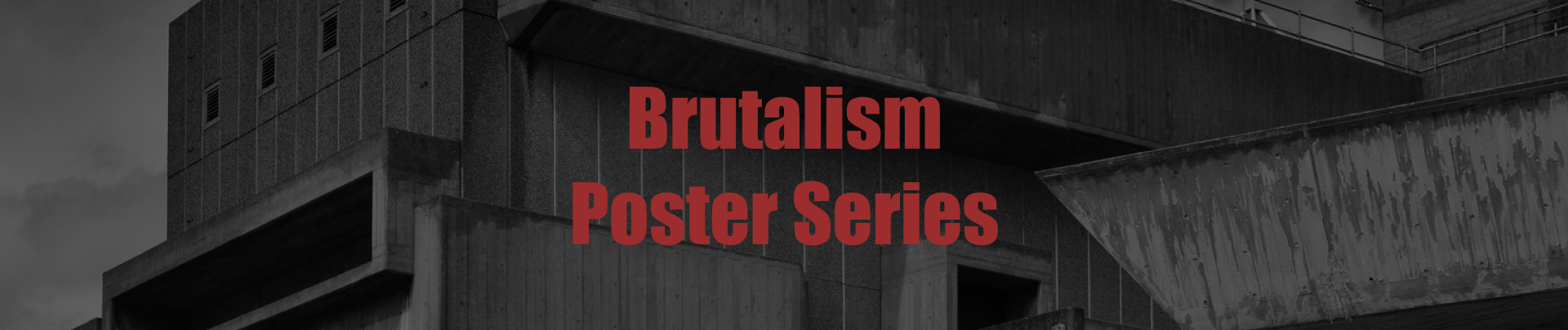 Brutalism Poster Series — Изображение №1 — Графика на Dprofile