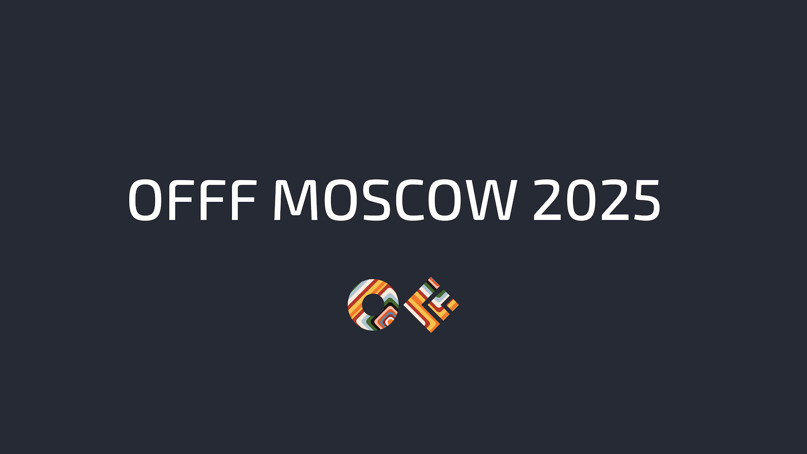 OFFF MOSCOW 2025 — Изображение №1 — Брендинг на Dprofile
