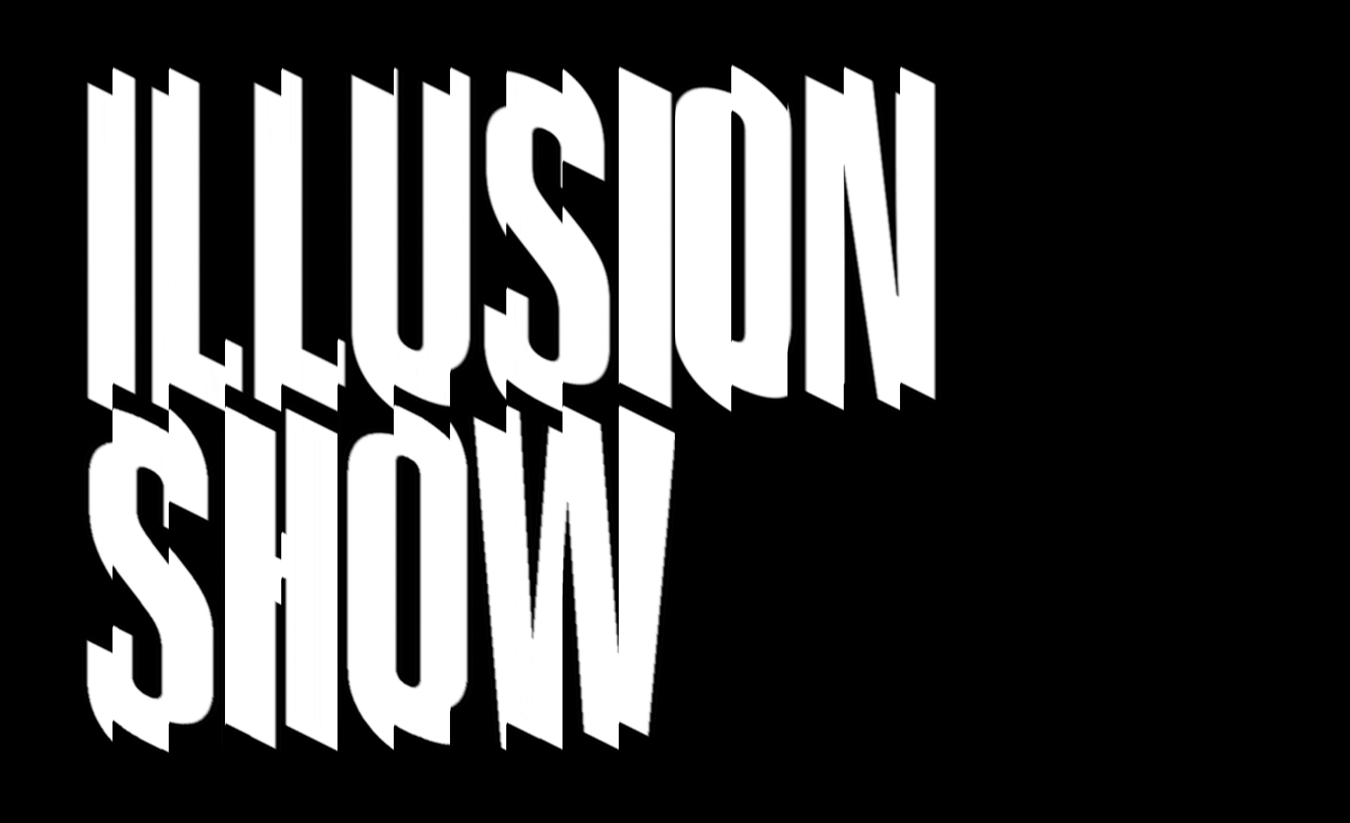 ILLUSION SHOW — Изображение №1 — Брендинг, Маркетинг на Dprofile