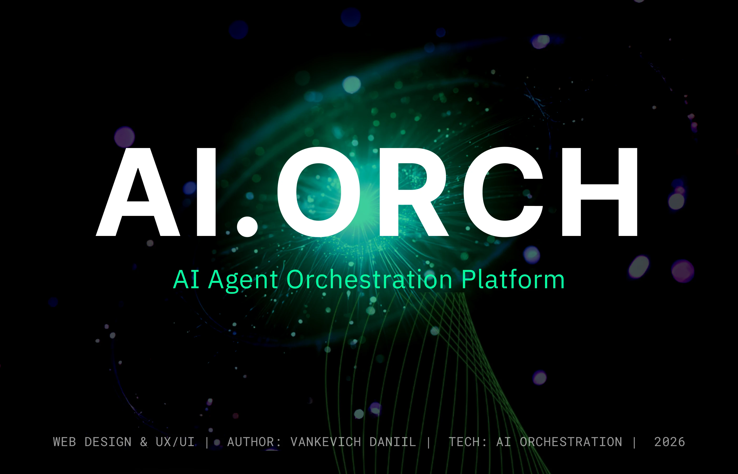 AI.ORCH — AI Agent Orchestration Platform — Изображение №1 — Интерфейсы, Брендинг на Dprofile