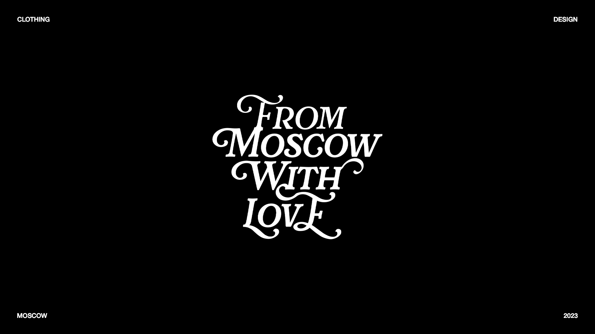 "FROM MOSCOW WITH LOVE" — Изображение №1 — Брендинг, Маркетинг на Dprofile