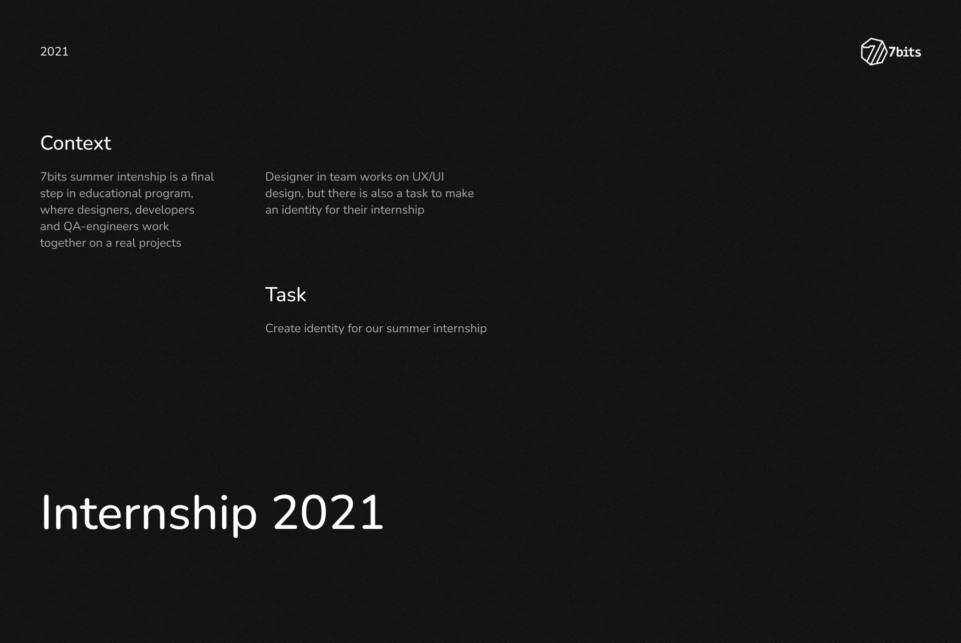 7bits Internship 2021 Identity — Изображение №1 — Брендинг, Графика на Dprofile