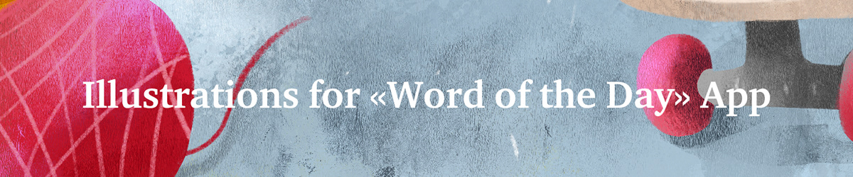 Cерия иллюстраций для приложения "Word of the day" — Изображение №1 — Интерфейсы, Иллюстрация на Dprofile