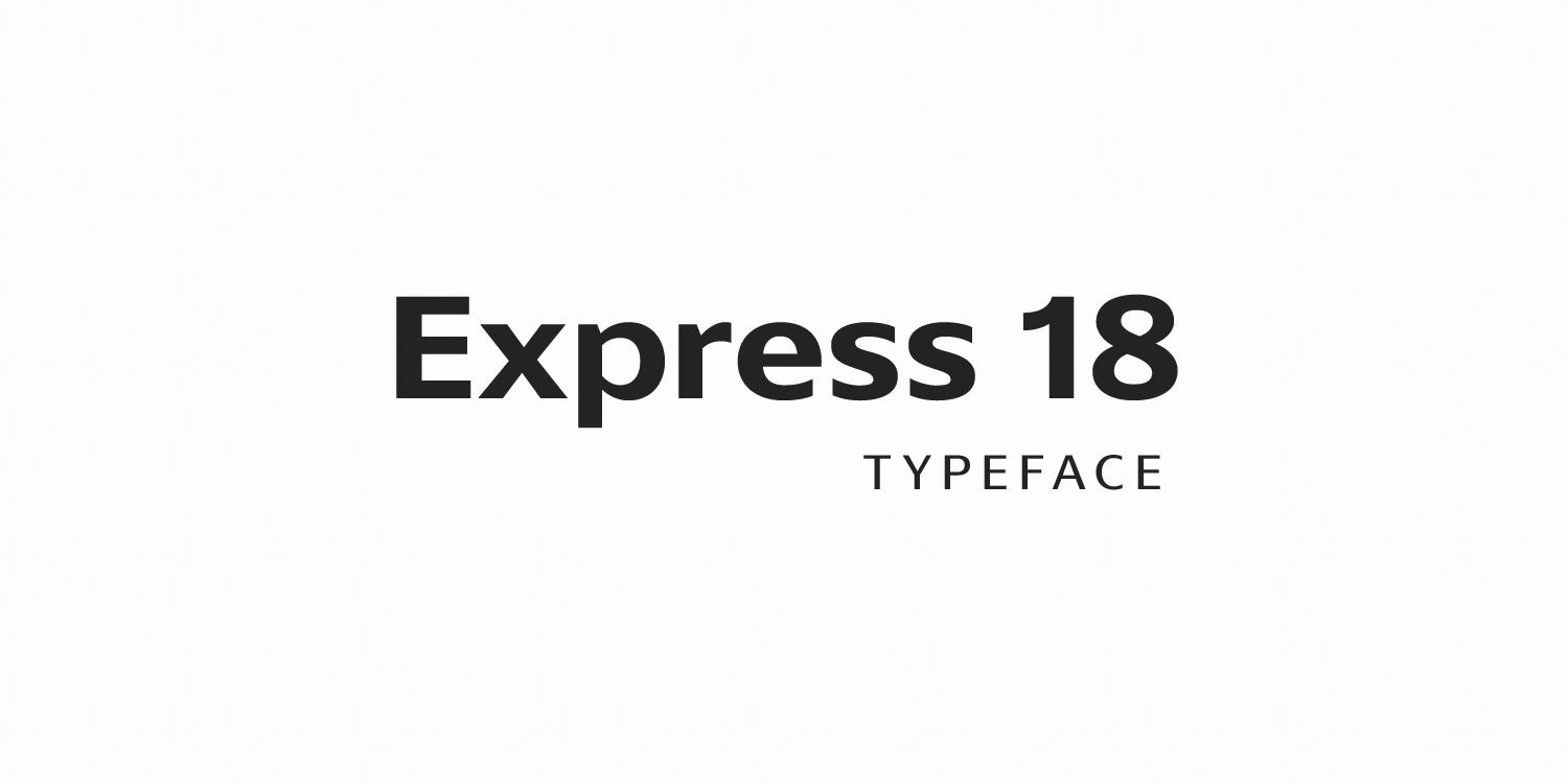 Express 18 | typeface — Изображение №1 — Брендинг, Графика на Dprofile