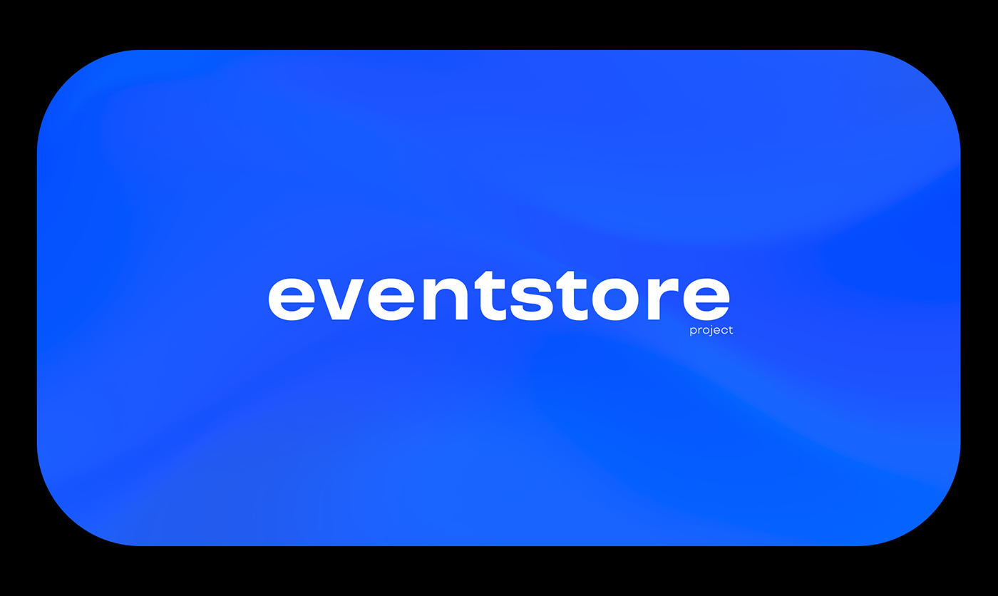 EVENTSTORE | экспериментальный UX/UI проект — Изображение №1 — Интерфейсы на Dprofile