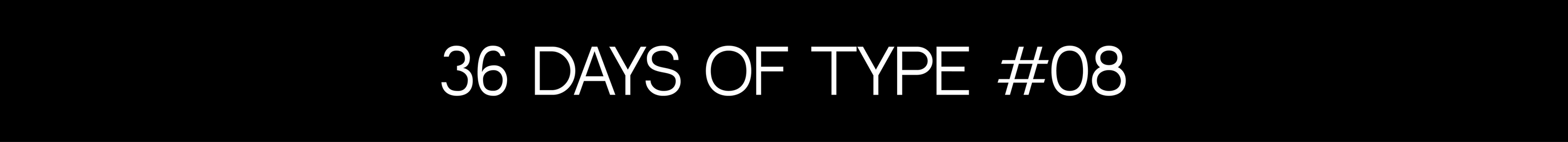 36 Days Of Type #08 — Изображение №1 — Иллюстрация, 3D на Dprofile