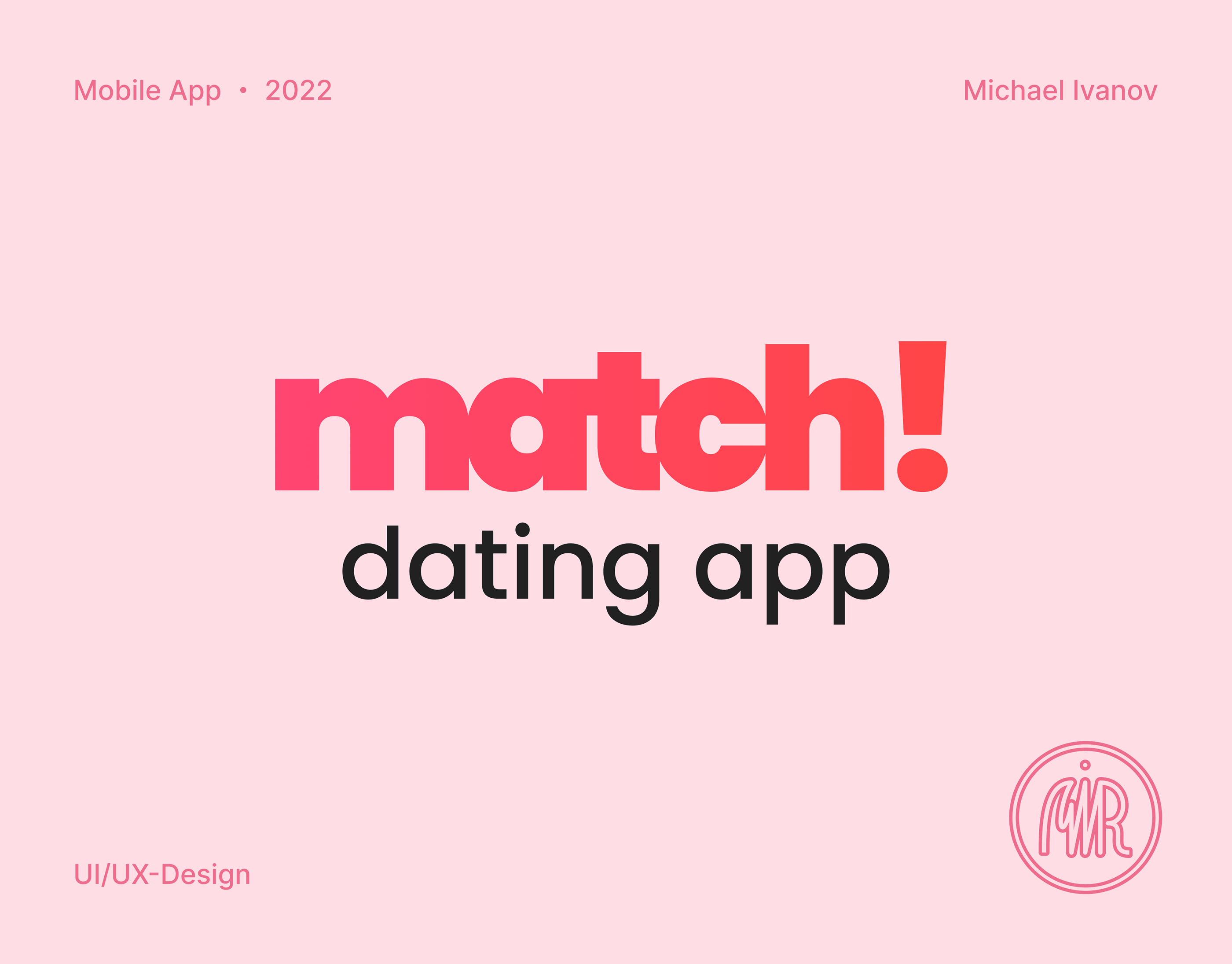Match! - Dating App Concept — Изображение №1 — Интерфейсы, Брендинг на Dprofile