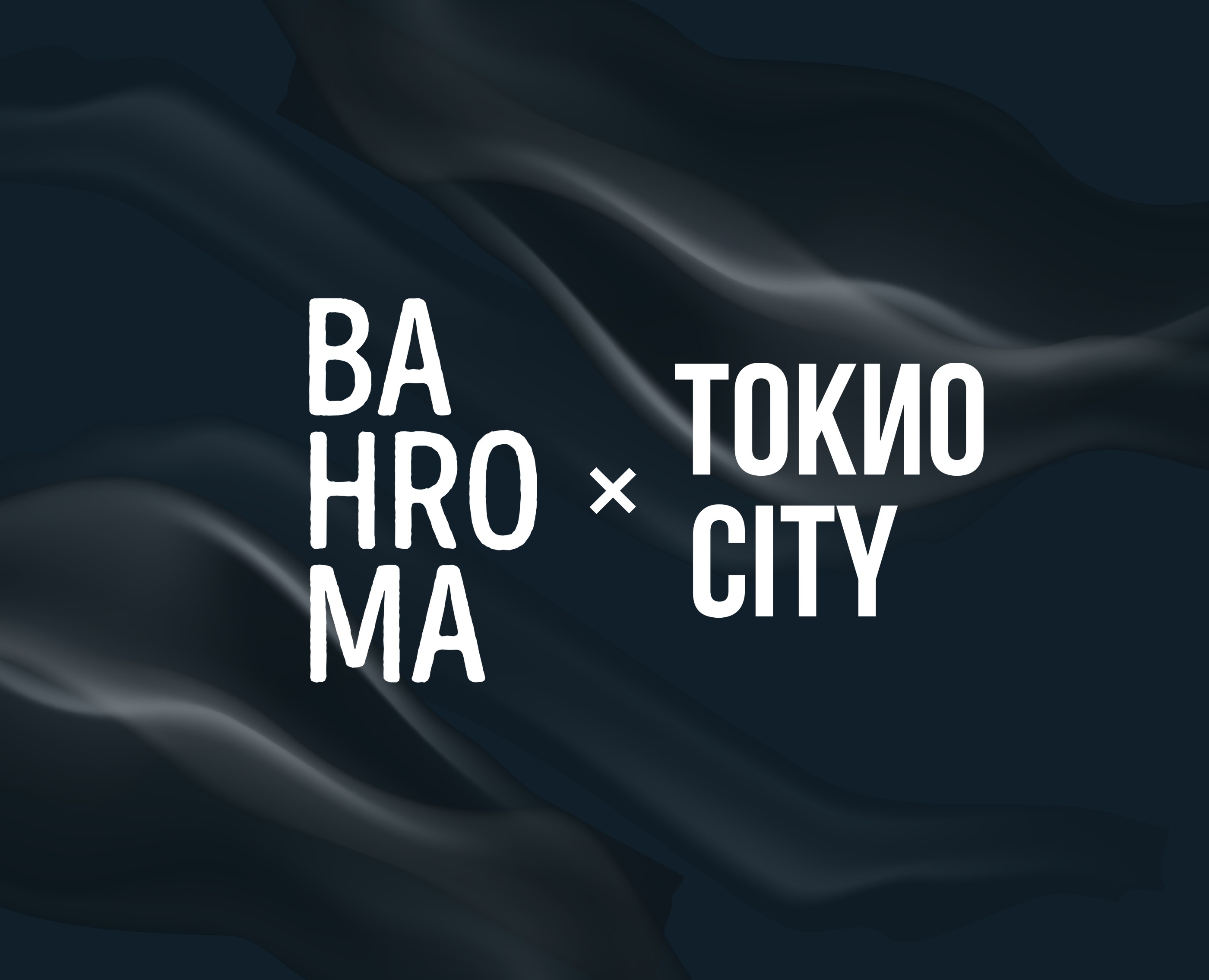 ТОКИО-CITY & BAHROMA — Брендинг, Графика на Dprofile