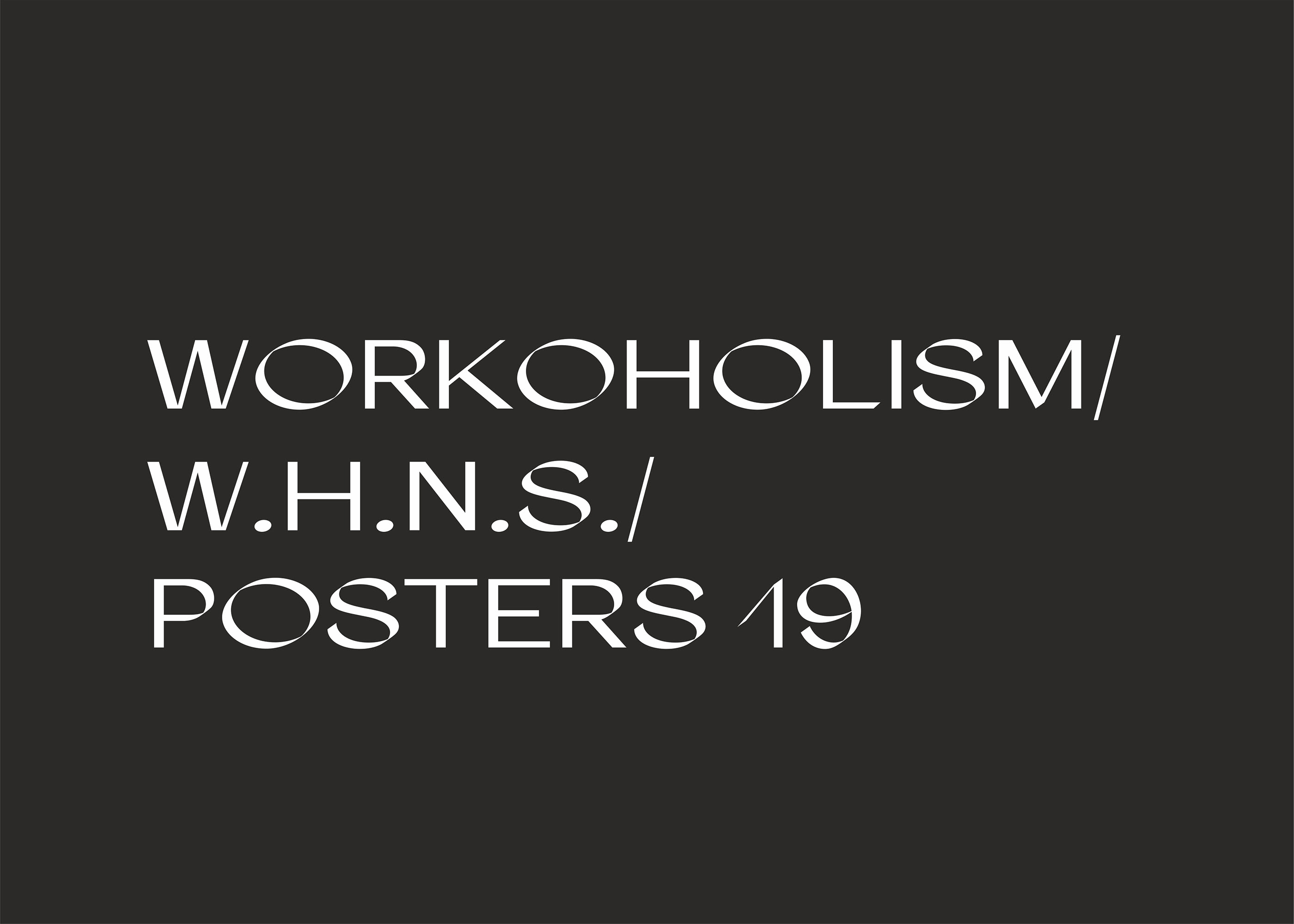 WORKOHOLISM/ W.H.N.S./ POSTERS 19 — Изображение №1 — Графика на Dprofile