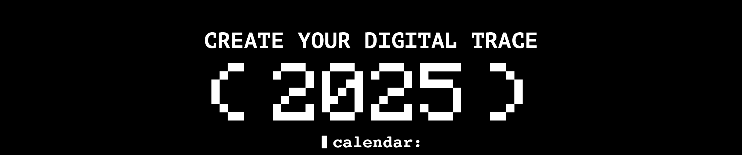 Create your digital trace 2025 calendar — Изображение №1 — Графика на Dprofile