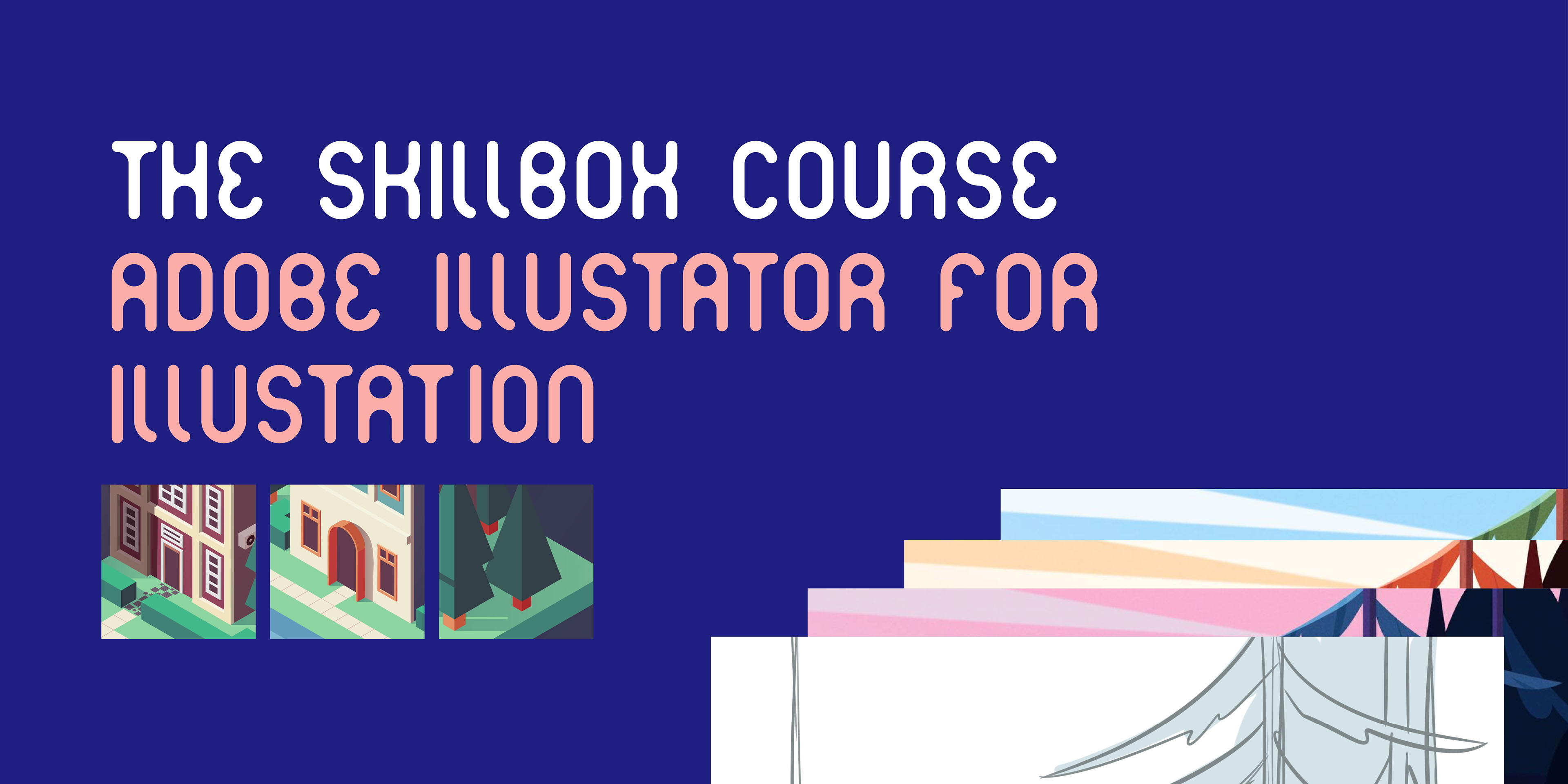 Skillbox course Adobe Illustrator for illustration — Изображение №1 — Иллюстрация, Графика на Dprofile