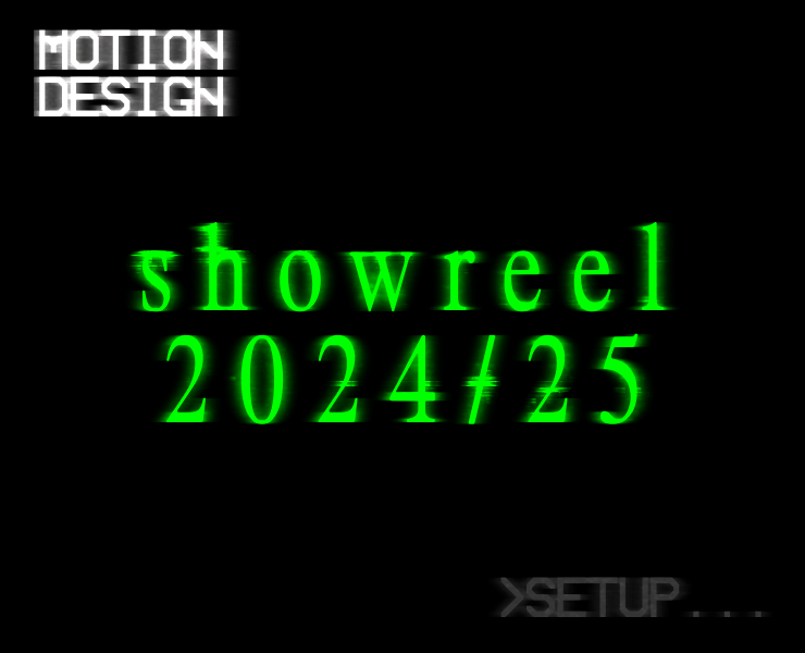 SHOWREEL 2024/25 — Графика, Анимация на Dprofile