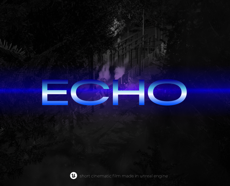 "ECHO" short cinematic film made in UE5 на Dprofile